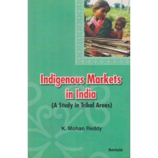 Indigenous Markets in India (A Study in Tribal Areas